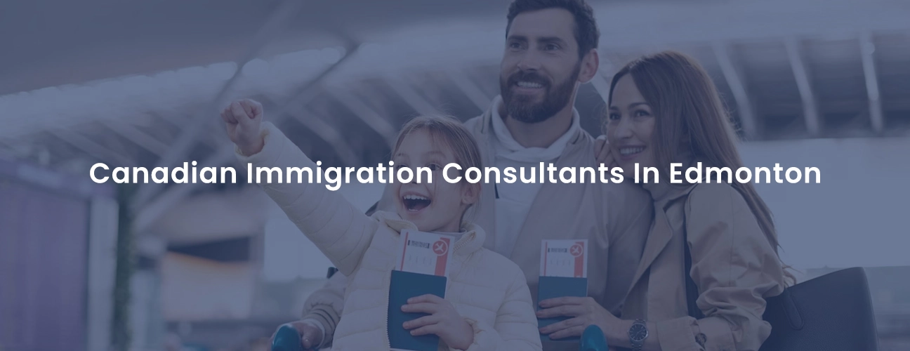 Canadian Immigration Consultants In Edmonton